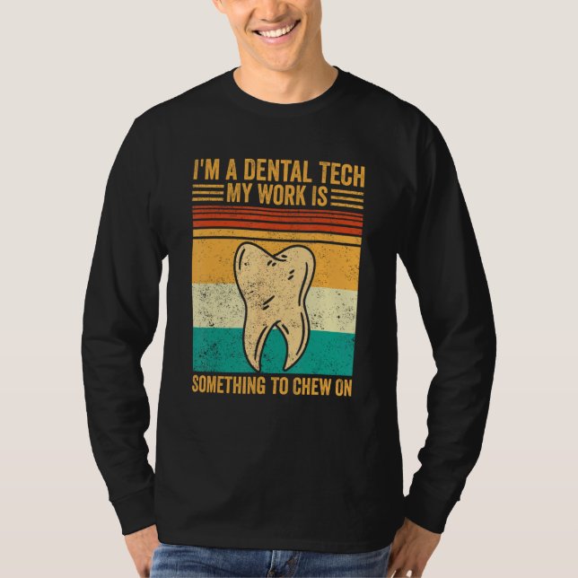 Camiseta Dental Lab Tech Technician Assistant Dental Tech C (Frente)