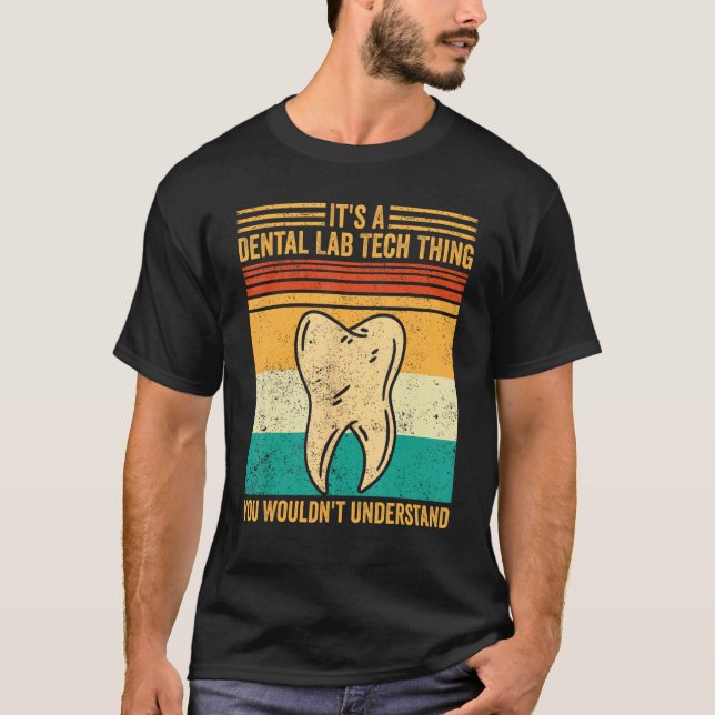 Camiseta Dental Lab Tech Understand Technician Technician (Frente)