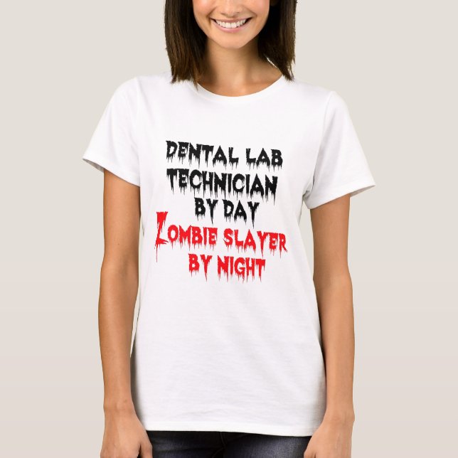 Camiseta Dental Lab Technician por Dia Zombie Slayer (Frente)