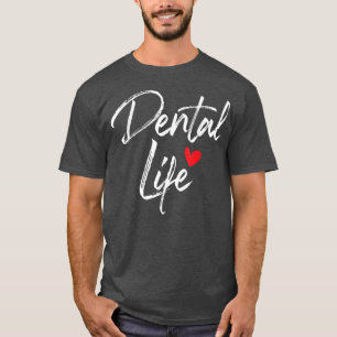 Camiseta Dental LifeDentist Dentist Dental Assistant DDS