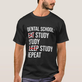 Camiseta Dental School Come Estudo Dorme Engraçado Estudant