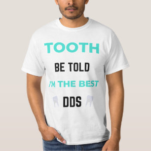 Camiseta Dente, diga-se que sou o melhor DDS 2