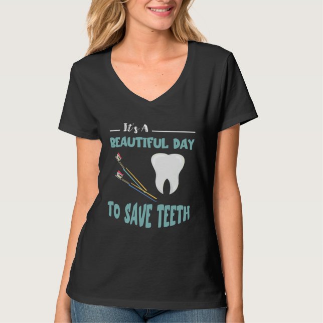 Camiseta Dentist Beautiful Day Dental Hygienist Dentistry T (Frente)