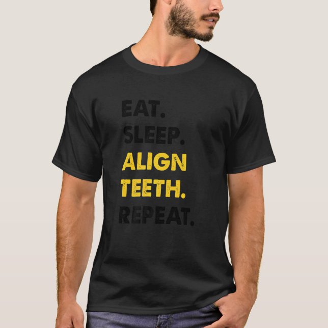 Camiseta Dentist Coma Sleep Alinhar dentes Repetir 1 (Frente)