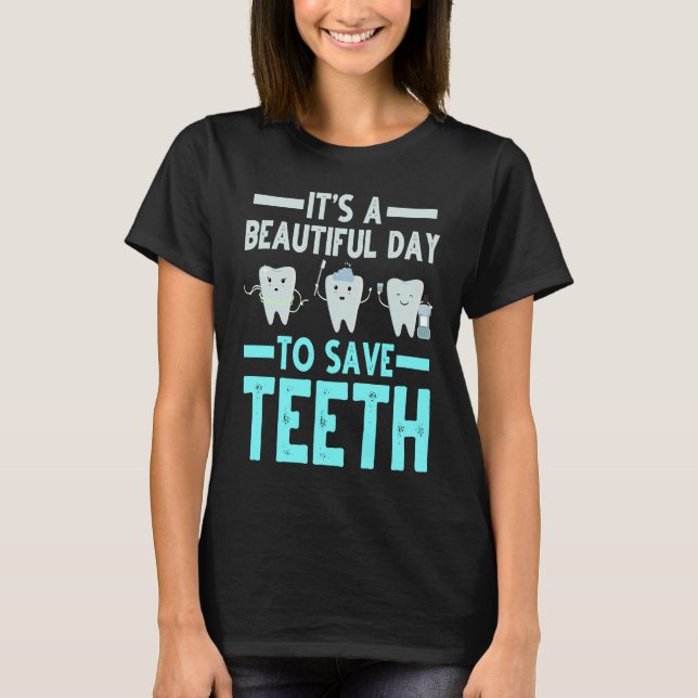 Camiseta Dentist Save Teeth Dental Hygienist Dentistry Appa (Frente)