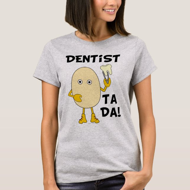 Camiseta Dentist Ta Da (Frente)