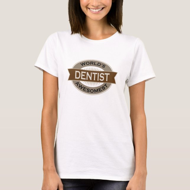 Camiseta Dentista de Awesomest dos mundos (Frente)