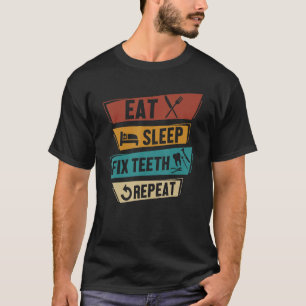 Camiseta Dentista de Higiene Comendo Sleep Corrija Dentes R