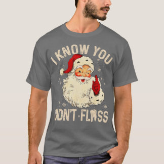Camiseta Dentista Dental Papais noeis De Natal Eu Sei Que V