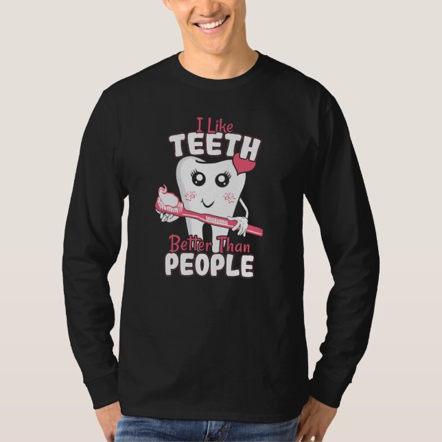 Camiseta Dentista Engraçado - Como dentes melhores que Pess (Frente)