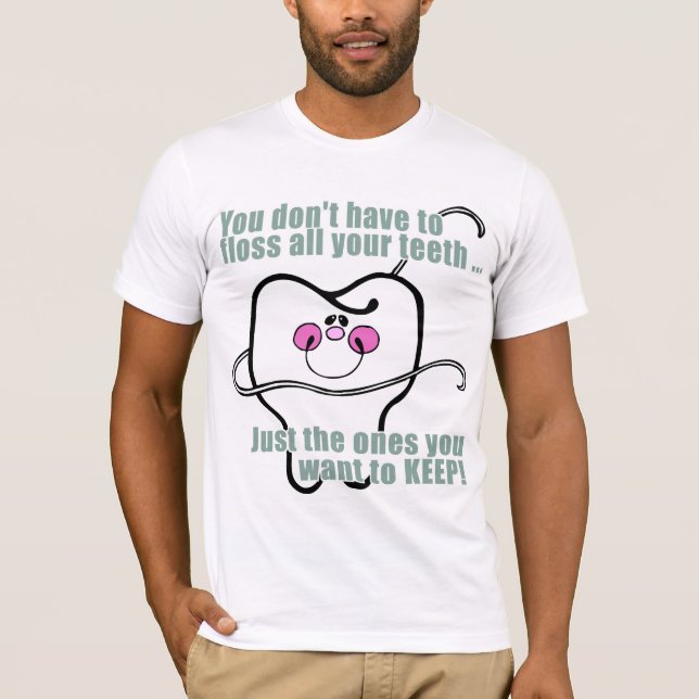 Camiseta Dentista engraçado e higienista dental (Frente)