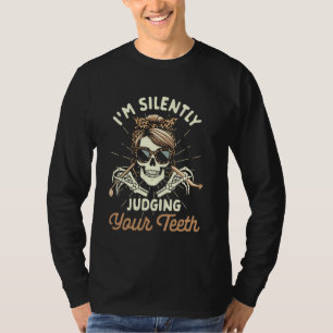 Camiseta Dentista Higienista Dental Estou Silenciosamente A