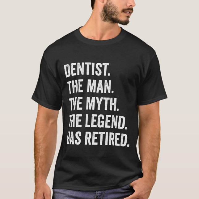 Camiseta Dentista Man Myth Legenda aposentada Presente para (Frente)