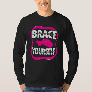 Camiseta Dentista Ortodontista se aproxime