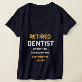Camiseta Dentistas aposentados Engraçado presente de aposen