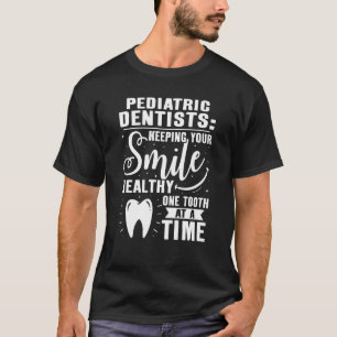 Camiseta Dentistas Pediátricos Mantendo Seu Sorriso Saudáve