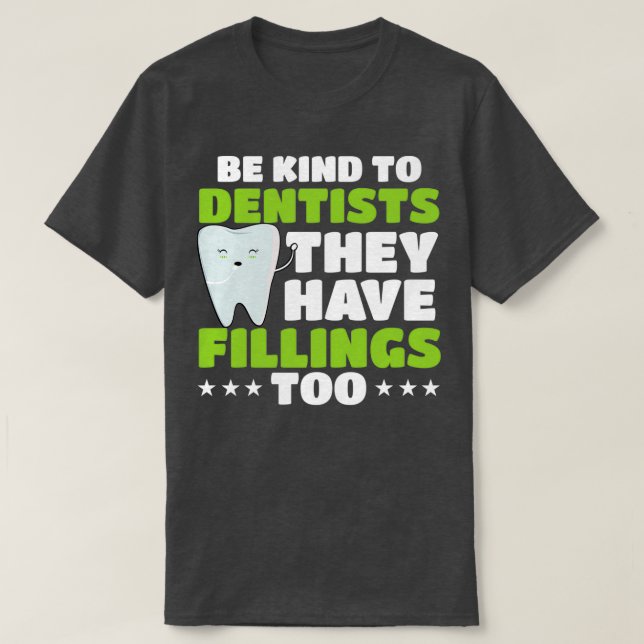 Camiseta Dentistas Têm Enchimentos Muito Presentes 3 (Frente do Design)
