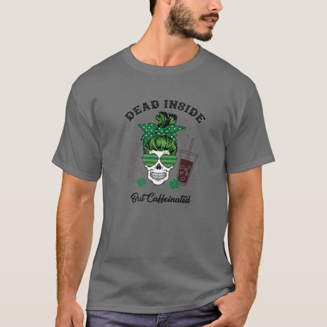 Camiseta Dentro de Morto, mas Ruas cafeinadas. (Frente)