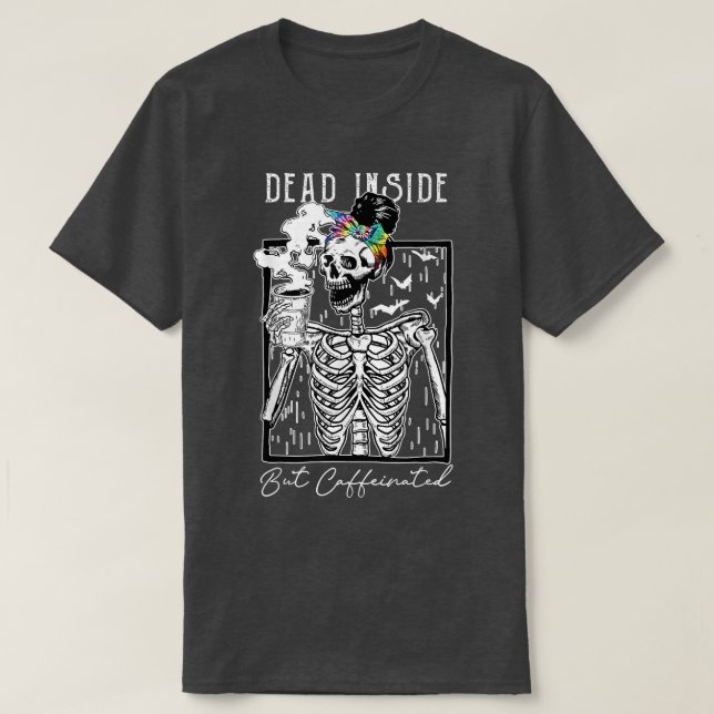 Camiseta Dentro, Mas Desligamento do Bebendo Skeleton Caffe (Frente do Design)