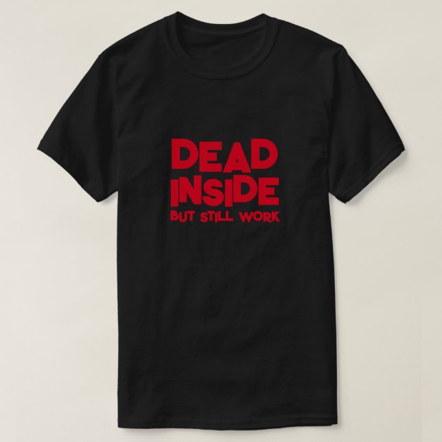 Camiseta DENTRO morto, MAS AINDA ENGRAÇADO (Frente do Design)