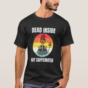 Camiseta Dentro morto Mas Cafeína Skeleton Cafeinado Cafeín