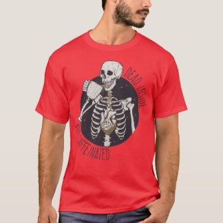 Camiseta dentro morto, mas cafeinado