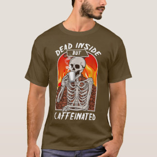 Camiseta Dentro morto Mas Coffeeholho Engraçado Cafeinado