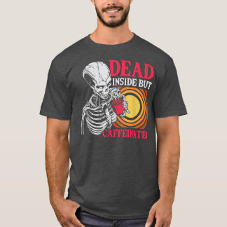 Camiseta Dentro morto Mas Esqueleto Cafeado De Café Para Mi