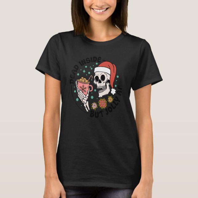 Camiseta Dentro morto Mas Jolly AF Skeleton Skeleton Hot Ca (Frente)