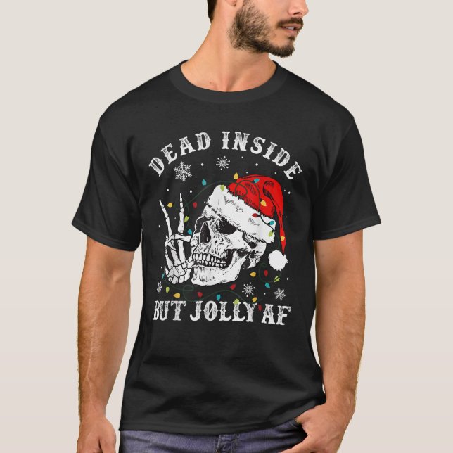 Camiseta Dentro morto, mas Papais noeis esqueletos Jolly AF (Frente)