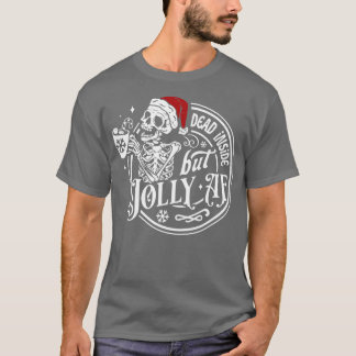 Camiseta Dentro morto, mas Papais noeis esqueletos Jolly AF