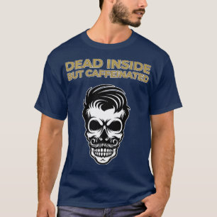 Camiseta Dentro morto, mas vovô ainda cafeinado 