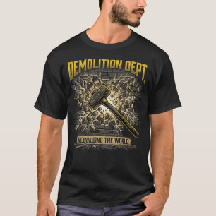 Camiseta Departamento de Demolição Reconstruindo a Construç
