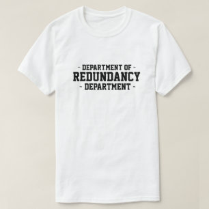 Camiseta Departamento de Redundância T-Shirt