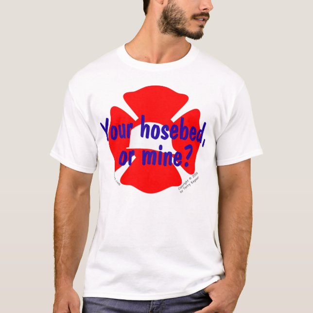 Camiseta Departamento dos bombeiros - sua Hosebed ou mina? (Frente)