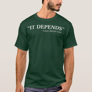 Camiseta Depende De Todos Os Advogados Da Faculdade De Dire