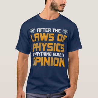 Camiseta Depois Das Leis Da Física Tudo O Restante É