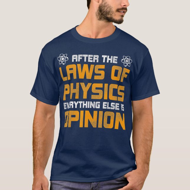 Camiseta Depois Das Leis Da Física Tudo O Restante É (Frente)