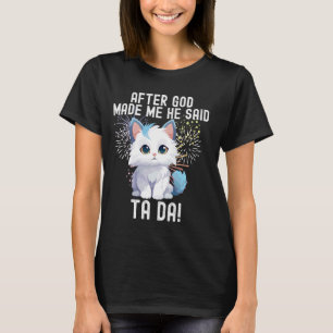 Camiseta depois de Deus me fez ele disse gato 'tado'