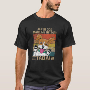 Camiseta Depois Que Deus Me Fez Ele Disse Que Era Uma Vinta