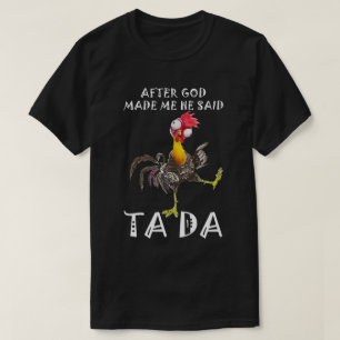 Camiseta Depois Que Deus Me Fez Ele Disse Ta Da