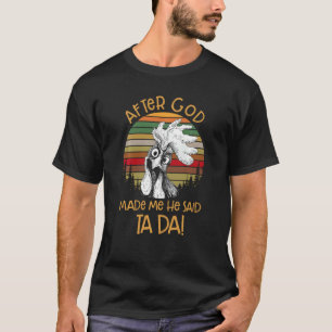 Camiseta Depois que Deus Me Fez Ele Disse Ta Da Frases Engr