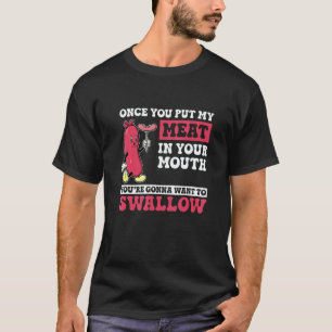 Camiseta Depois que Você Coloca Minha Carne na Sua Boca C