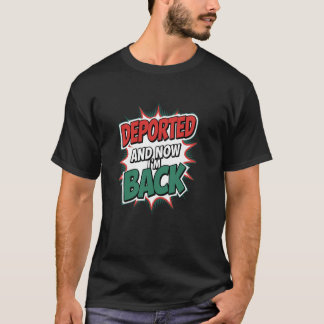 Camiseta Deportado e agora estou de volta