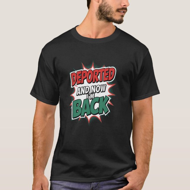 Camiseta Deportado e agora estou de volta (Frente)