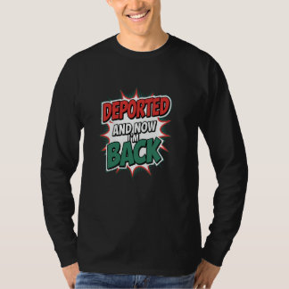 Camiseta Deportado e agora estou de volta