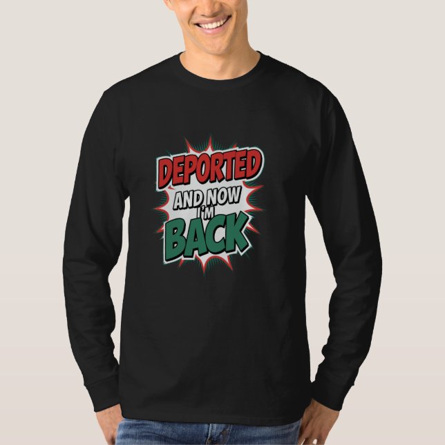 Camiseta Deportado e agora estou de volta (Frente)