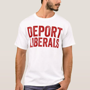 Camiseta Deportar Liberais Anti Liberal Conservador Deporta