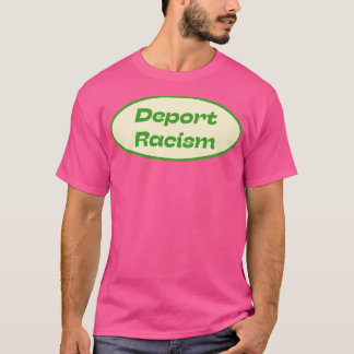 Camiseta Deportar Racismo