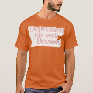 Camiseta Deprimido Mas Bem Vestido